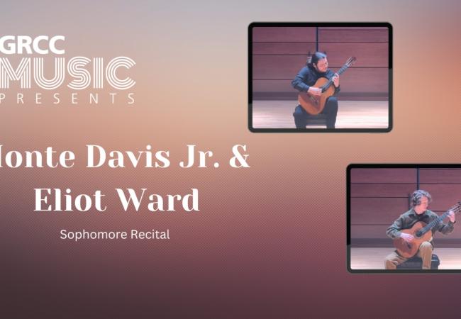 Sophomore Recital - Monte Davis Jr. & Eliot Ward 