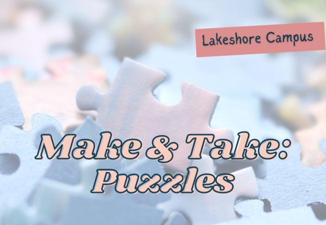 Make & Take at Lakeshore Campus
