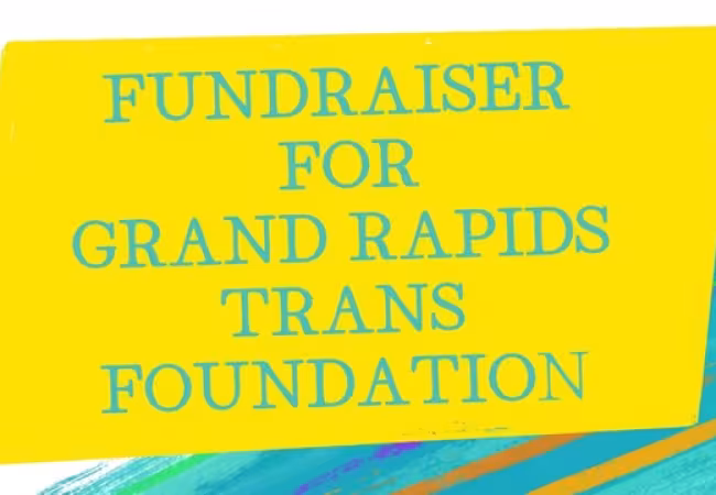 Fundraiser for Grand Rapids Trans Foundation 