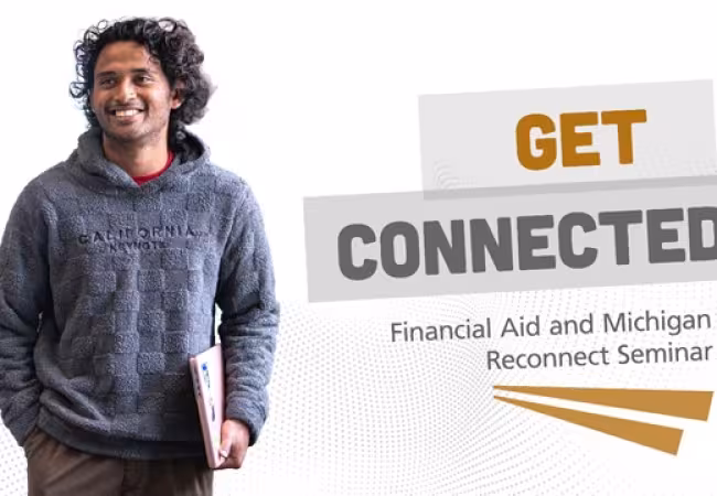 Get “Connected” with Financial Aid & Michigan Reconnect