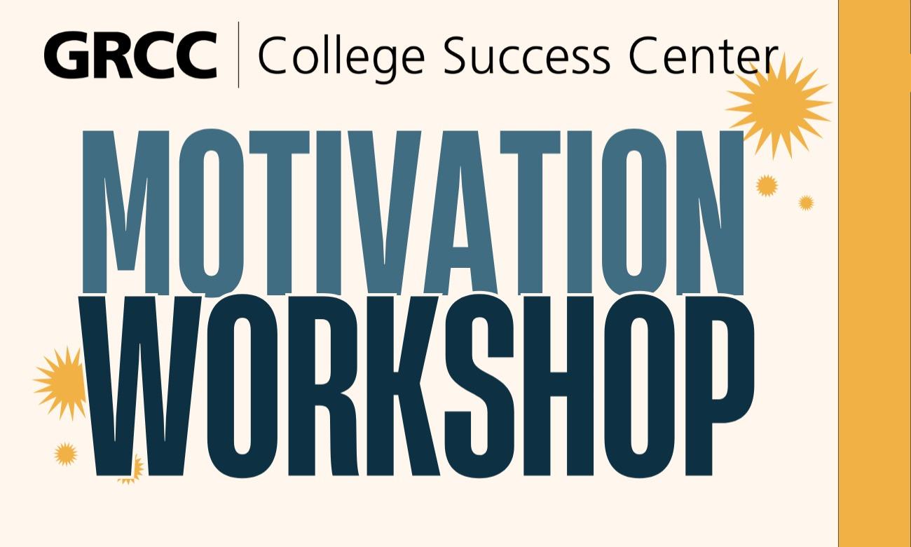 Lakeshore - How To College Workshop Series: Motivation - Room 121