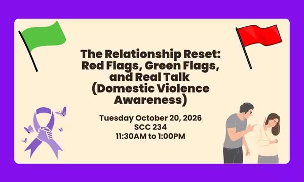The Relationship Reset: Red Flags, Green Flags, and Real Talk (Domestic Violence Awareness)