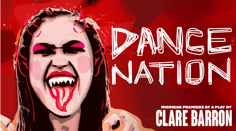 Dance Nation Michigan, Premiere of a Play By Clare Barron