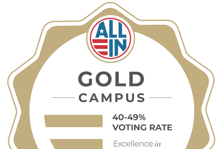 A badge stating "ALL IN Gold Campus 40-49% voting rate Excellence in Student Voter Engagement Midterm 2022 Election."